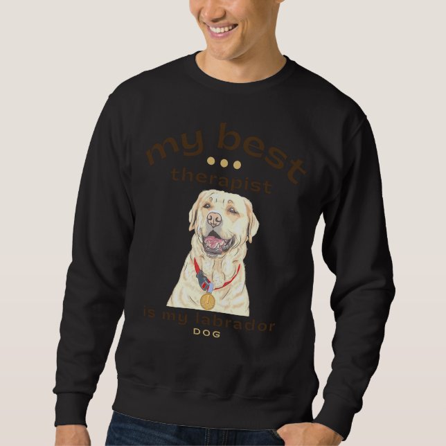 Moletom Meu Melhor Terapêutico É Meu Cachorro Labrador (Frente)