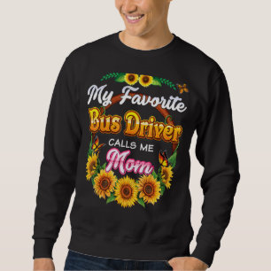 Moletom Meu motorista de ônibus favorito me chama de mamãe