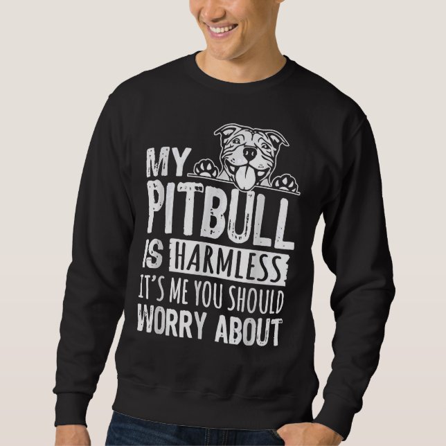 Moletom Meu Pitbull É Sem Prejuízo. Você Deveria Se Preocu (Frente)