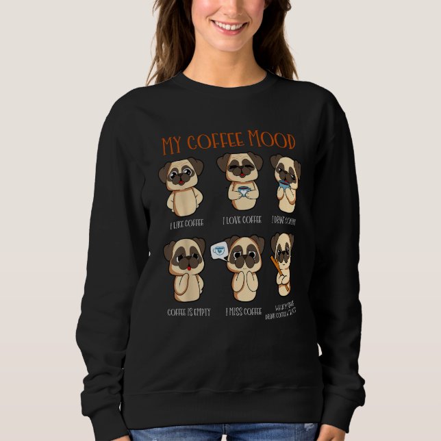 Moletom Meu Pug Humores Café  Cão Dizendo Bebedor de Café (Frente)