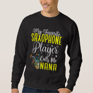 Moletom Meu saxofonista favorito me chama de NANA Cute