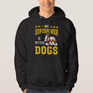 Moletom Meu Superpoder É Petting Shih Tzu Dog