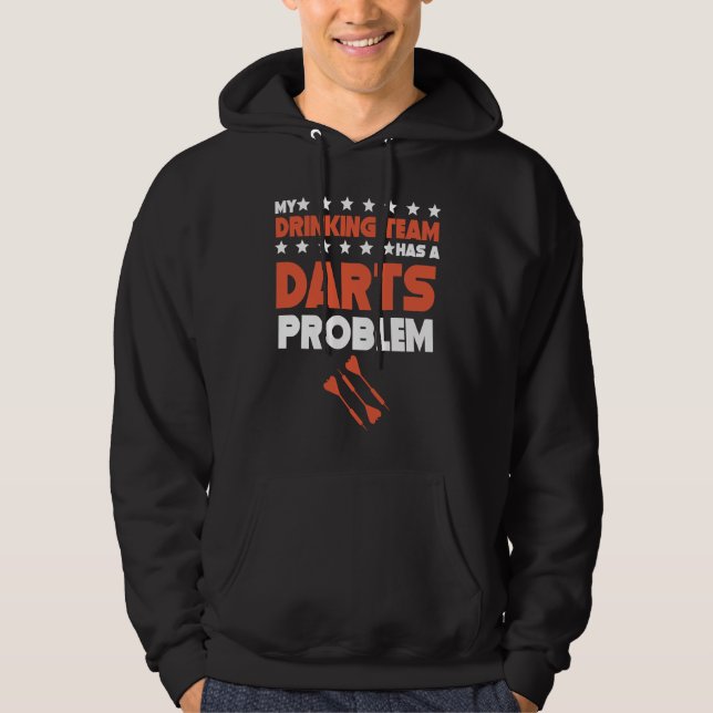 Moletom Meu Time de Bebidas Tem um Problema de Dardos  Equ (Frente)