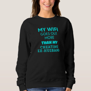 Moletom Meu Wi-Fi Cai Mais Que Meu Ex-Marido Infiel