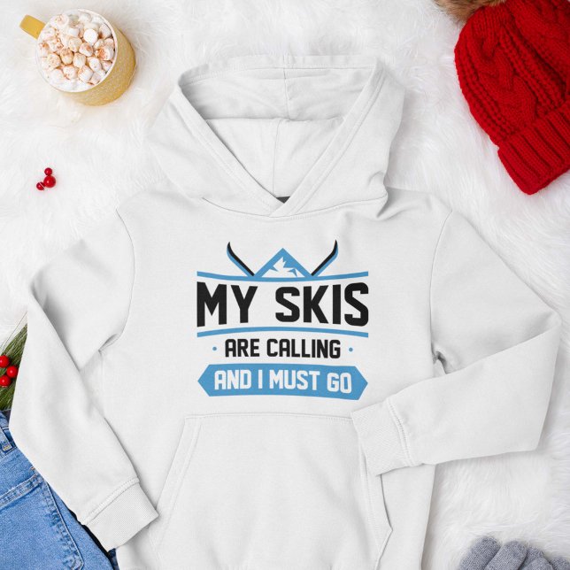 Moletom Meus Céus Estão Ligando E Eu Preciso Ir (My Skis Are Calling And I Must Go Hoodie)