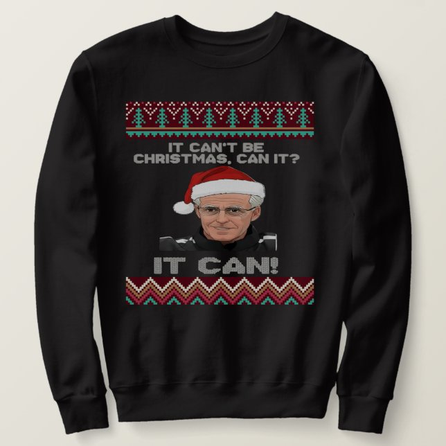 Moletom Mick McCarthy It Can't Be Christmas Can It?  (Frente do Design)