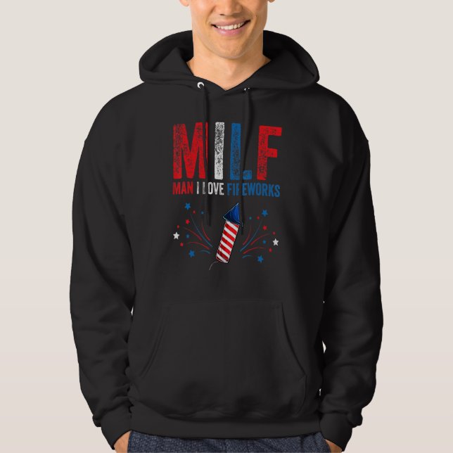 Moletom Milf Man I Love Fireworks American 4 de julho Me (Frente)