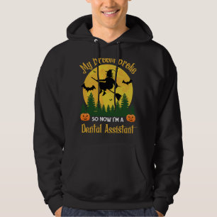 Moletom Minha Broom Broke Dental Assistant 2Engraçado Brux