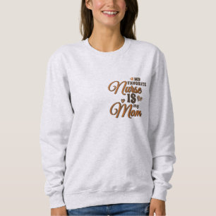 Moletom Minha Enfermeira Favorita É Minha Mãe Vibrações Re