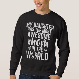 Moletom Minha filha tem a mãe mais incrível do mundo