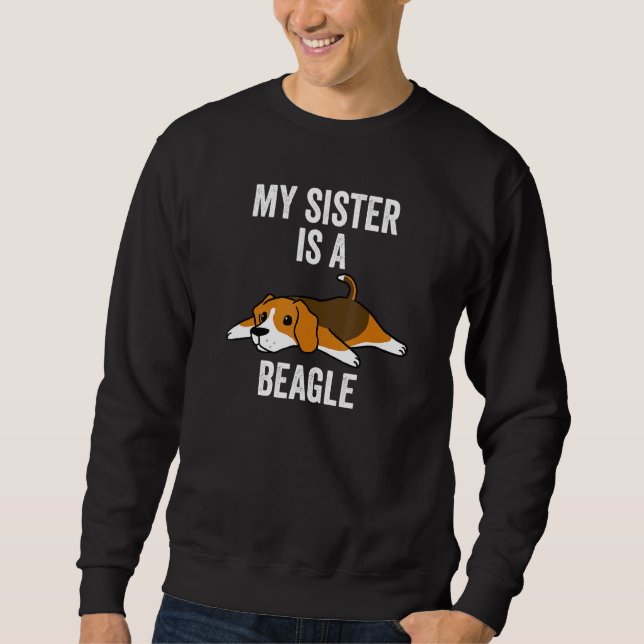 Moletom Minha Irmã É Um Cachorro De Beagle (Frente)