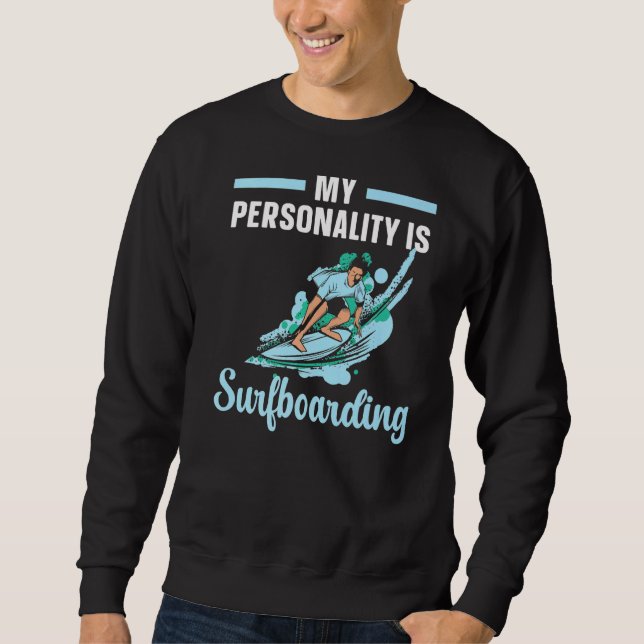 Moletom Minha Personalidade É Surfista De Sobrecarga (Frente)