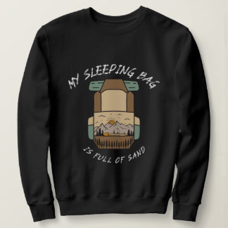 Moletom Minha Sacola de Dormir Está Cheia de Areia Acampam