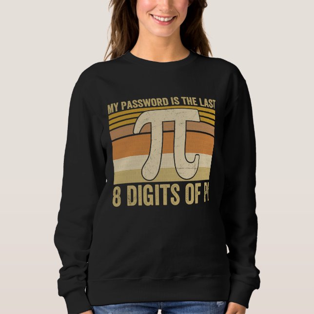 Moletom Minha Senha São Os Últimos 8 Dígitos de Pi Profess (Frente)