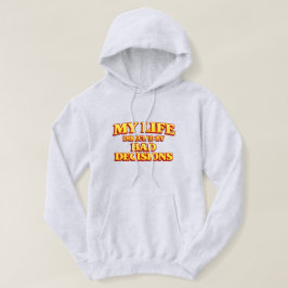 Moletom “Minha Vida Dirigida por Más Decisões” Design Dive