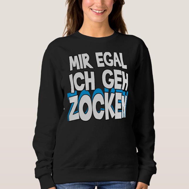 Moletom Mir Egal Ich Geh Zocken Slogan Divertimento 1 (Frente)