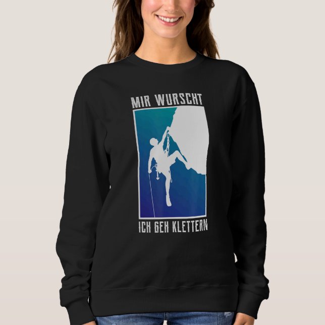 Moletom Mir Wurscht Ich Geh Climb Climber Bersteiger (Frente)