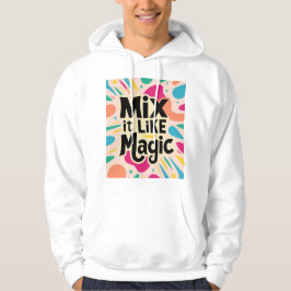 Moletom Mix It Like Magic 2