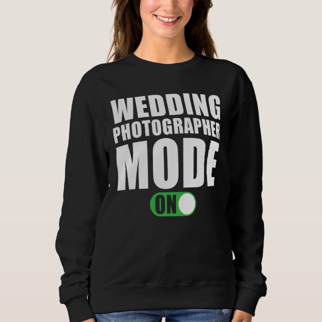 Moletom Modo de Fotógrafo de Casamento ativado   Fotógrafo (Frente)