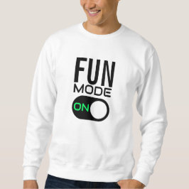 Moletom Modo divertido ativado. Personalizar o Sweatshirt