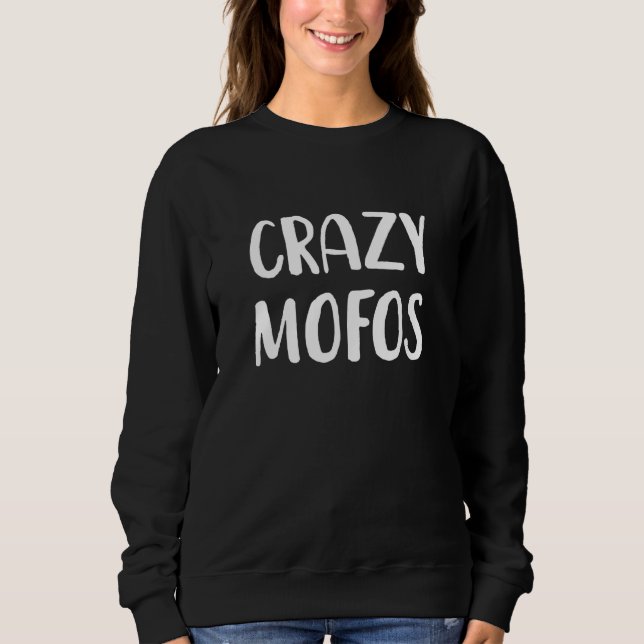Moletom Mofos Loucos (Frente)