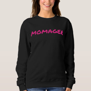 Moletom Momager Para Chefe Lady Mãe ou Momprenue