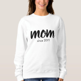 Moletom Mommy Since Modern Handwritten Mothers Day