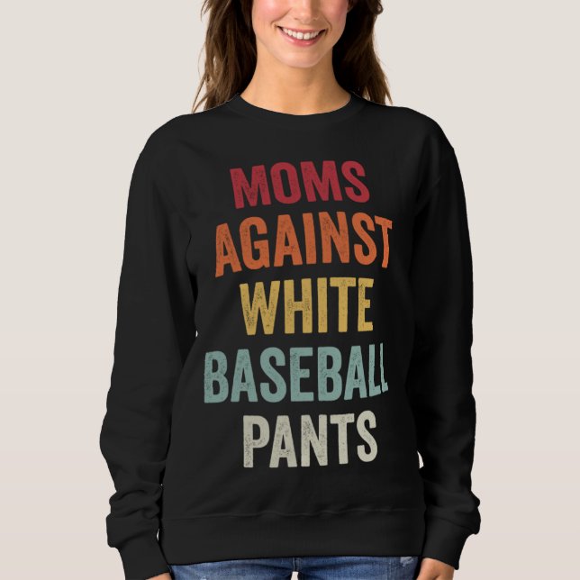 Moletom Moms Against White Baseball Pants  11 (Frente)