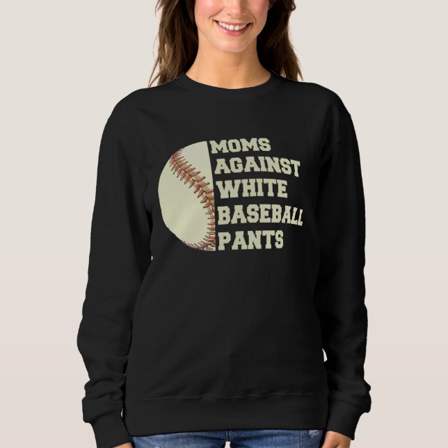 Moletom Moms Against White Baseball Pants Woman Saying Quo (Frente)