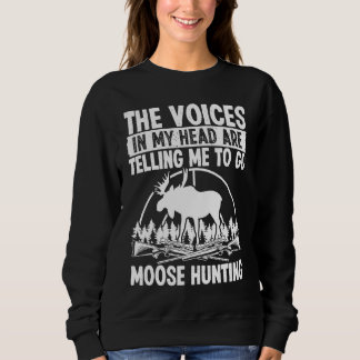 Moletom Moose Hunter Voices in my Head are telling me Moos