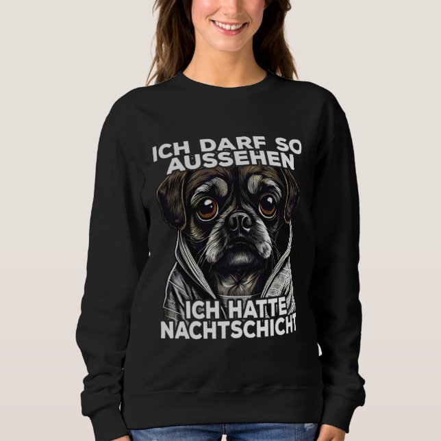 Moletom Mops Spruch Lustig Geschenk I Ich hatte Nachtschic (Frente)