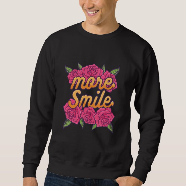 Moletom More Smile Positive Vibes Message Motivational Quo (Frente)
