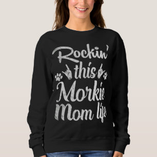 Moletom Morkie Mamãe Rockin Este Cachorro Mãe Melhor Propr