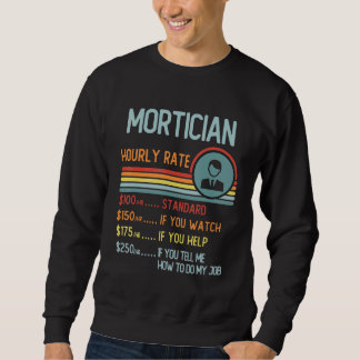 Moletom Mortician Hourly Rate Retro Job Title