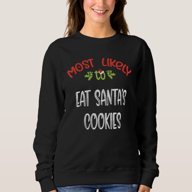 Moletom Most Likely To Christmas eat santau2019s cookies m (Frente)
