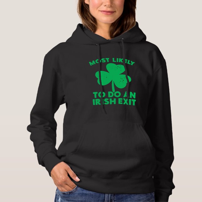 Moletom Most Likely To Do An Irish Exit St Patrick's Day C (Frente)