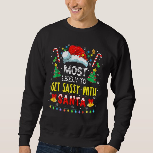 Moletom Most Likely To Get Sassy With Santa Christmas Paja (Frente)