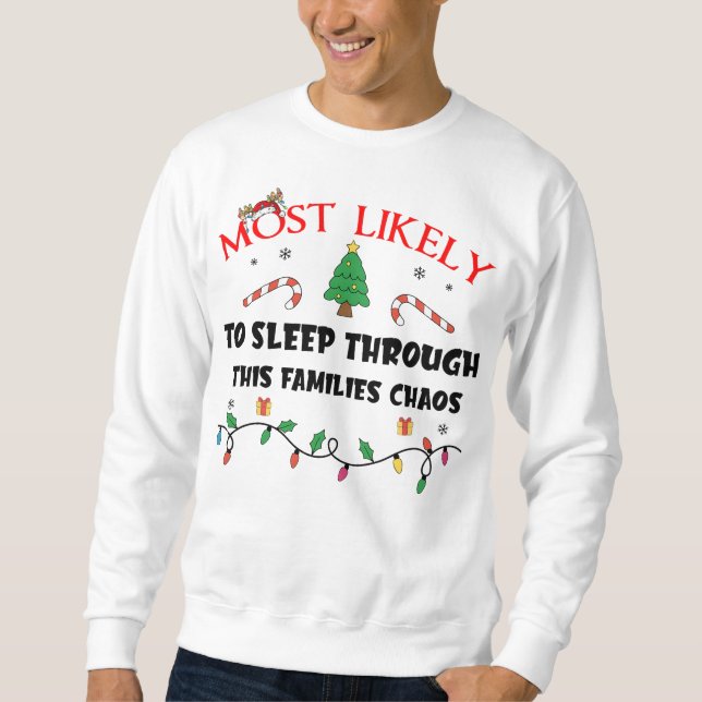 Moletom Mostlikely To Sleep Through This Families Chaos Fu (Frente)