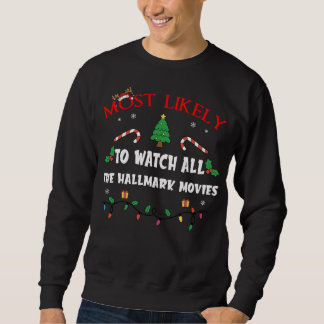 Moletom Mostlikely To Watch All The Hallmark Movies Funny 