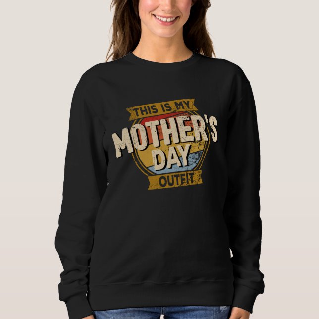 Moletom Mother Day Women's  This is my Mother's Day Outfit (Frente)