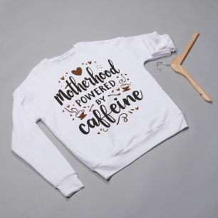 Moletom Motherhood Powered by Caffeine Engraçado Mamãe Shi