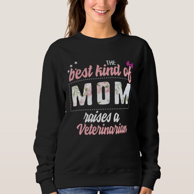 Moletom Mothers Day Best Kind of Mom Raises Veterinarian F (Frente)
