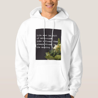 Moletom Motivational Life Quote T-Shirt with Flower Design