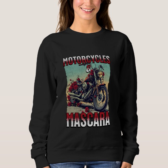 Moletom Motorcycles And Mascara Roses Funny Motorbiker Gir (Frente)