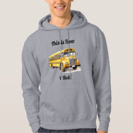 Moletom Motorista de Ônibus Escolar - É assim que eu faço