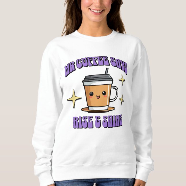 Moletom Mr Coffee Diz Acordar & Brilhar (Frente)