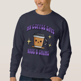 Moletom Mr Coffee Diz Acordar & Brilhar