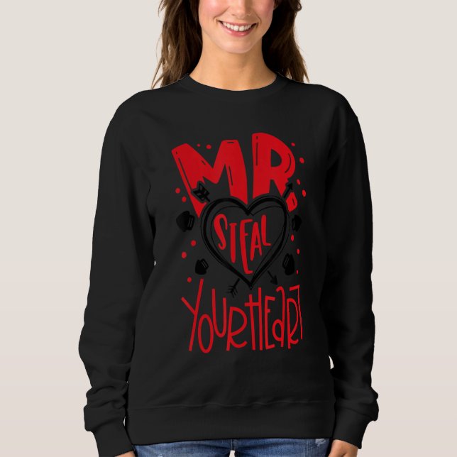 Moletom Mr Steal your heart Valentine's Day Matching Coupl (Frente)