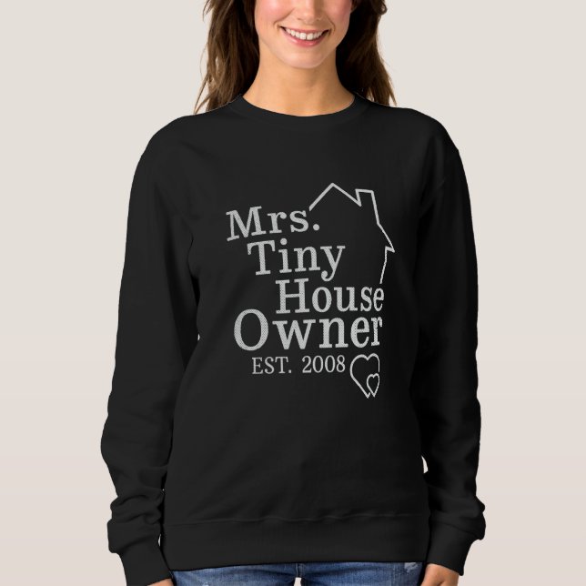 Moletom Mrs Tiny House Owner Est 2008 Property Homeowner (Frente)
