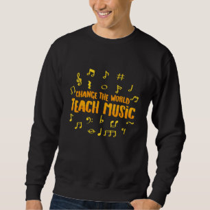 Moletom Mude O Mundo Como Um Professor De Música Dizendo